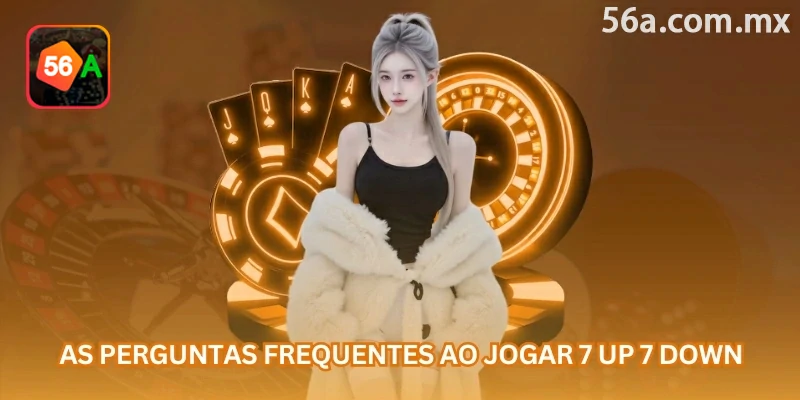 Perguntas frequentes sobre 7 Up 7 Down ajudam iniciantes a entender melhor riscos, regras e pagamentos