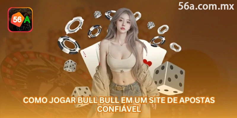 Para jogar Bull Bull online com mais segurança, comece por valores baixos e acompanhe as regras da mesa