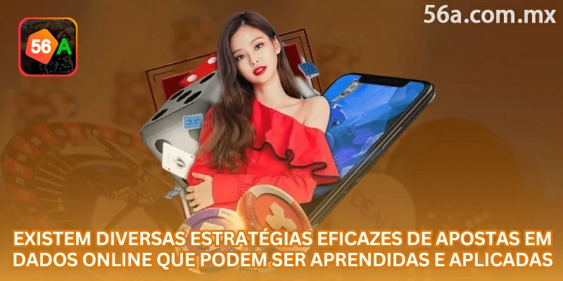 Existem estratégias de apostas em Dados online que podem ser estudadas, mas nenhuma garante vitória em todas as rodadas