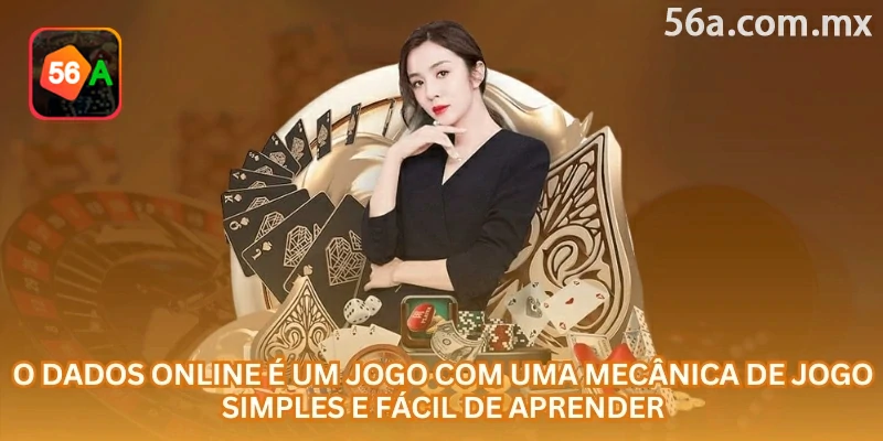O Dados online é um jogo com uma mecânica simples e fácil de aprender