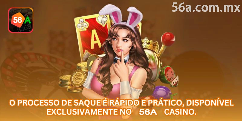 Processo de saque na 56a com foco em segurança e conferência de dados