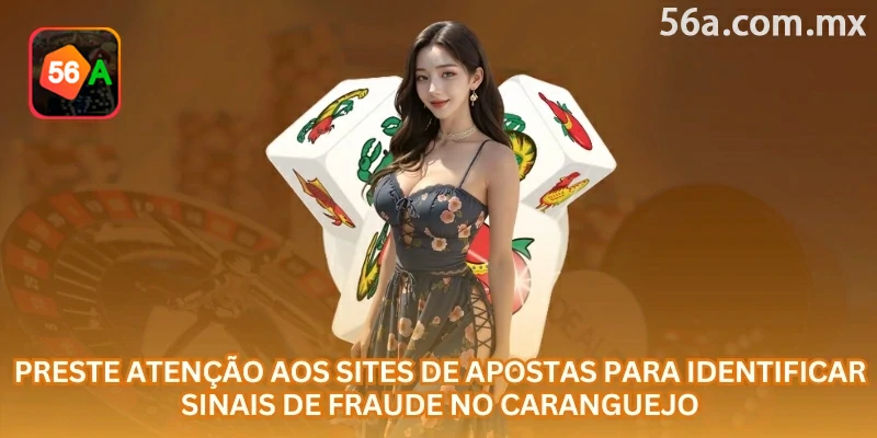Preste atenção aos sites de apostas para identificar sinais de fraude no jogo de caranguejo