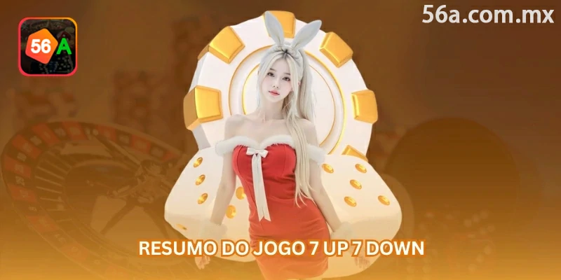 Resumo do jogo 7 Up 7 Down: o resultado depende da soma dos dois dados após o lançamento