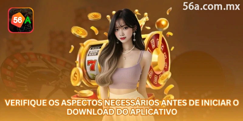 Verificação da conexão, do sistema e do armazenamento antes de baixar o aplicativo 56a